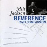 Milt Jackson - Reverence And Compassion