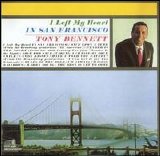 Tony Bennett - I Left My Heart In San Francisco