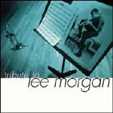 Lee Morgan - A Tribute To Lee Morgan
