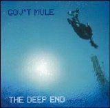 Gov't Mule - The Deep End: Vol 1