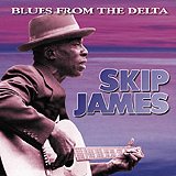 skip james - Blues from the Delta