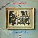 modern folk üçlüsü - 40 yıl sonra