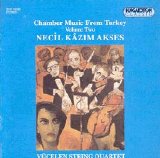 necil kazım akses (1908-1999) - String Quartets Nos. 1 & 4 (Yucelen SQ)
