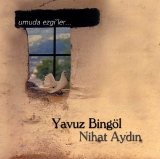 Yavuz Bingöl & Nihat Aydın - Umuda Ezgiler 1