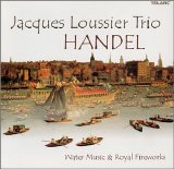 jacques loussier trio - George Frideric Handel Water Music & Fireworks