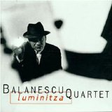 Balanescu Quartet - Luminitza