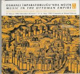 Osmanlı İmparatorluğunda Musiki - cd5 - Rum ve Türk Bestekarlar & Anadolu Aşıkları