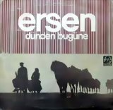 Ersen - Dünden Bugüne