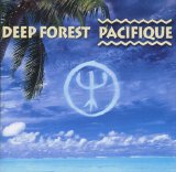 Deep Forest - Pacifique