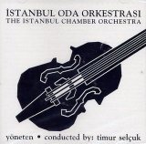 Timur Selçuk - İstanbul Oda Orkestrası - Yoneten