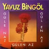 Yavuz Bingöl - Güle Naz
