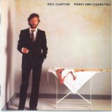 Eric Clapton - Money And Cigarettes