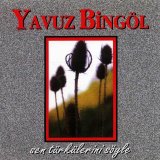 Yavuz Bingöl - Sen Türkülerini Söyle
