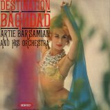 artie barsamian & his orchestra - destination baghdad