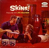 Les Baxter - Skins!