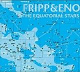 Fripp & Eno - The Equatorial Stars