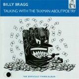 Billy Bragg - Talking With the Taxman About Poetry