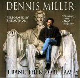 Dennis Miller - I Rant Therefore I Am (Rants I