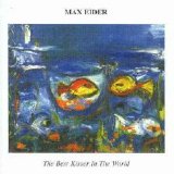 Max Eider - The Best Kisser in the World