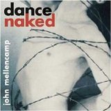 John Cougar Mellencamp - Dance Naked