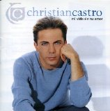 Cristian Castro - Mi Vida Sin Tu Amor