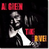 Al Green - take me to the river