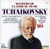 Peter Tchaikovsky - Masters of Classical Music Volume 6
