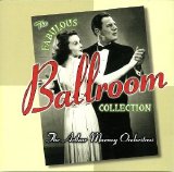 Arthur Murray Orchestra - The Fabulous Ballroom Collection