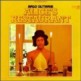 Arlo Guthrie - Alice's Restaurant