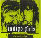Indigo Girls - Shades of Indigo