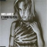 Melanie C - I Turn to You (CD single)