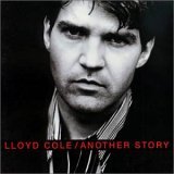 Lloyd Cole - Another Story EP