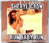 Sheryl Crow - Run, Baby, Run (CD single)