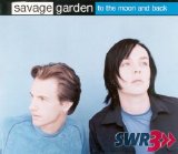 Savage Garden - To the Moon and Back
