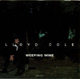 Lloyd Cole - Weeping Wine (CD singles)