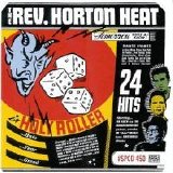 Reverend Horton Heat - Holy Roller