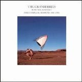 The Cranberries - Bury The Hatchet