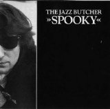The Jazz Butcher - Spooky