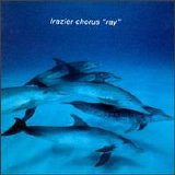 Frazier Chorus - Ray