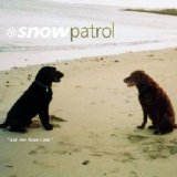 Snow Patrol - When It's All Over We Still Have To Clear Up