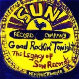 Various artists - Good Rockin' Tonight: The Legacy of Sun Records