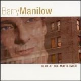 Barry Manilow - Here at the Mayflower