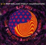 Pop Will Eat Itself - Karmadrome