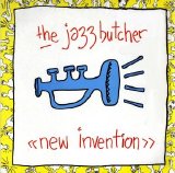 The Jazz Butcher - new invention