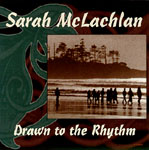Sarah McLachlan - Drawn To the Rhythm (CD single)