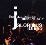 The Jazz Butcher - Glorious & Idiotic