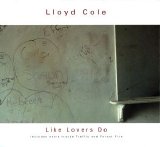 Lloyd Cole - Like Lovers Do