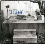 Los Lobos - just another band from east l.a