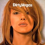 Dirty Vegas - Dirty Vegas