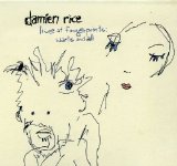 Damien Rice - Live at Fingerprints: Warts and All